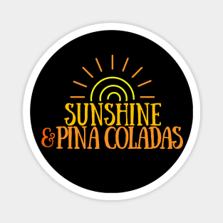 Sunshine & Pina Coladas Magnet